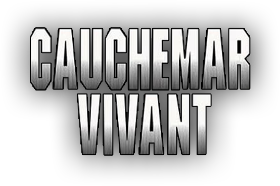 CAUCHEMAR VIVANT