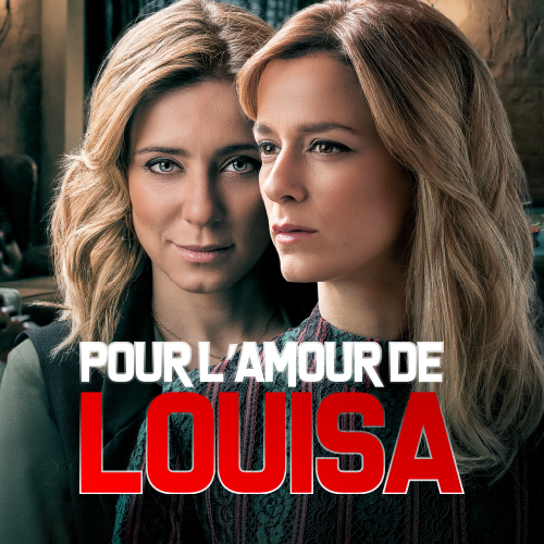 POUR L'AMOUR DE LOUISA